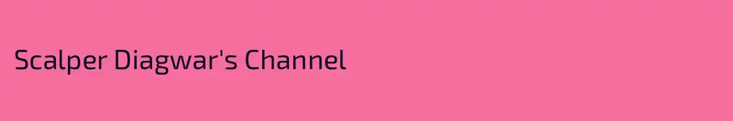 Scalper Diagwar's Channel